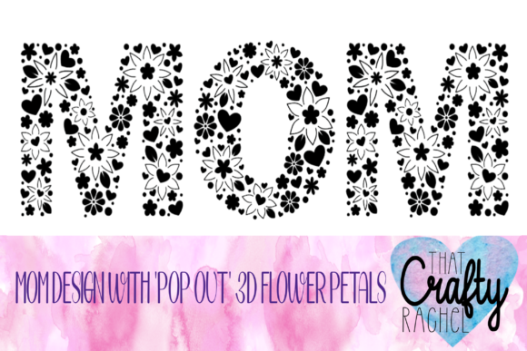 Mom Pop Up Petal Design for Graphics and Crafts