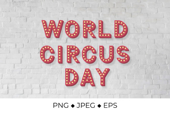 World Circus Day 3d Lettering: Vibrant Graphics for Illustrations